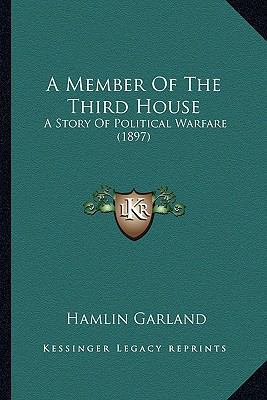 A Member Of The Third House: A Story Of Politic... 116389852X Book Cover