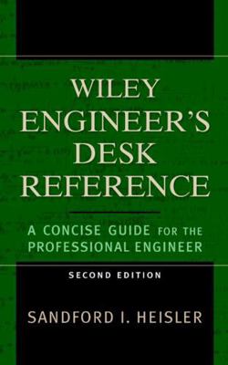 The Wiley Engineer's Desk Reference: A Concise ... 0471168270 Book Cover