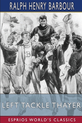 Left Tackle Thayer (Esprios Classics): Illustra... B0BVXJH1CS Book Cover
