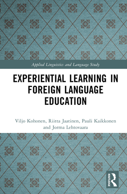 Experiential Learning in Foreign Language Educa... 1138166634 Book Cover