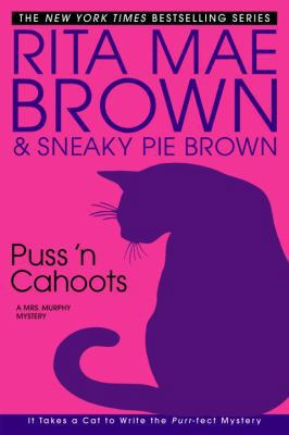 Puss 'n Cahoots: A Mrs. Murphy Mystery 0553803646 Book Cover