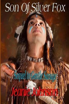 Son of Silver Fox: Sequel to Gentle Savage 1517358817 Book Cover