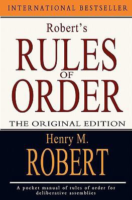 Robert's Rules of Order: The Original Edition 1453806717 Book Cover