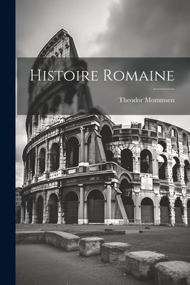 Histoire Romaine 1021990779 Book Cover