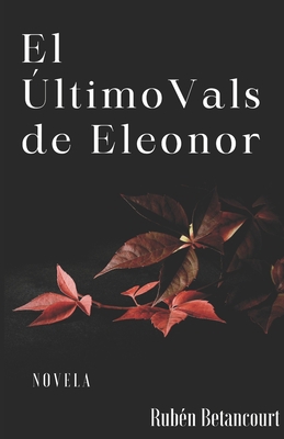 El Último Vals de Eleonor [Spanish] B08JVLC3HN Book Cover