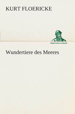 Wundertiere des Meeres [German] 3849529983 Book Cover