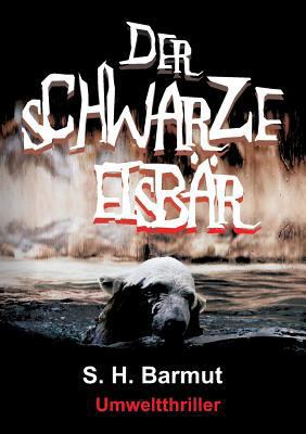 Der schwarze Eisbär [German] 3743938103 Book Cover
