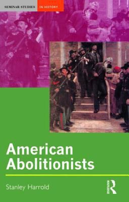American Abolitionists 0582357381 Book Cover