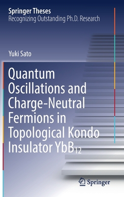 Quantum Oscillations and Charge-Neutral Fermion... 9811656762 Book Cover
