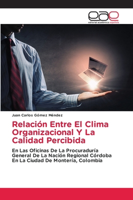 Relación Entre El Clima Organizacional Y La Cal... [Spanish] 6202119039 Book Cover