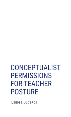Conceptualist Permissions for Teacher Posture 1312642777 Book Cover