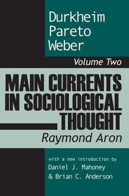 Main Currents in Sociological Thought: Durkheim... 0765804360 Book Cover