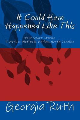 It Could Have Happened Like This 1546908080 Book Cover