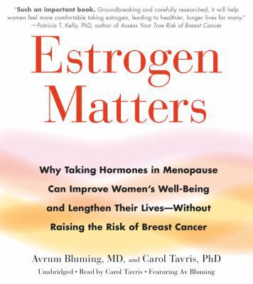 Estrogen Matters: Why Taking Hormones in Menopa... 1549141082 Book Cover