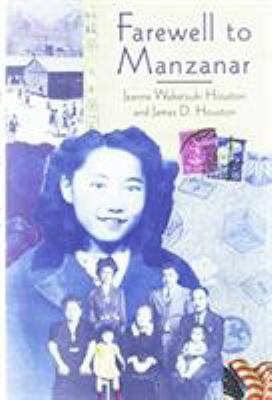 Farewell to Manzanar: A True Story of Japanese ... 0618216200 Book Cover