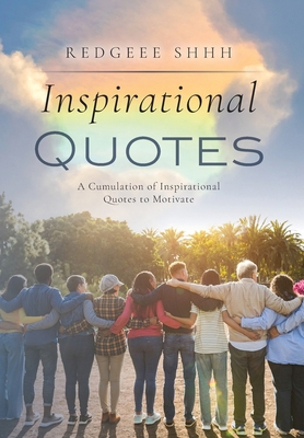 Inspirational Quotes: A Cumulation of Inspirati... B0CP51V8GP Book Cover