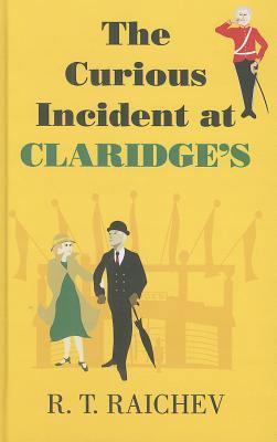 The Curious Incident At Claridge's [Large Print] 0750533943 Book Cover