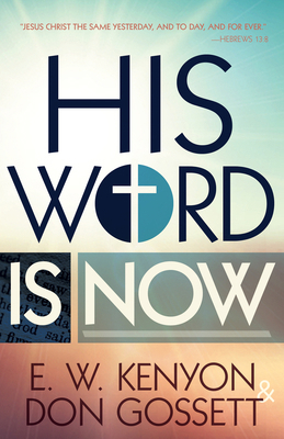 His Word Is Now 1629116246 Book Cover