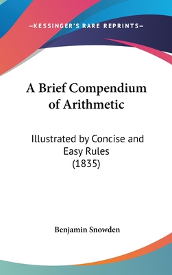 A Brief Compendium of Arithmetic: Illustrated b... 1161855114 Book Cover