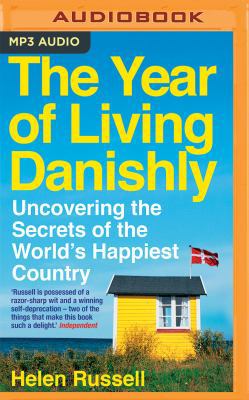 The Year of Living Danishly: Uncovering the Sec... 1511383593 Book Cover
