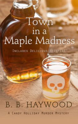 Town in a Maple Madness [Large Print] 1410499405 Book Cover