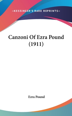 Canzoni of Ezra Pound (1911) 1161692789 Book Cover