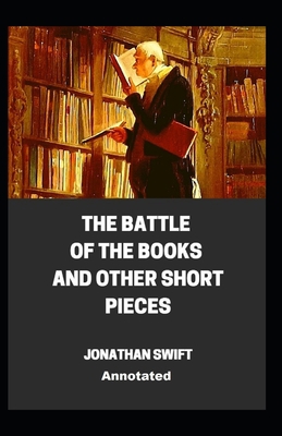 Paperback The Battle of the Books and other Short Pieces Annotated Book