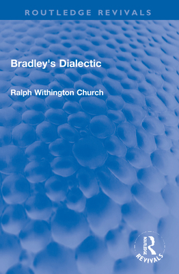 Bradley's Dialectic 1032155701 Book Cover
