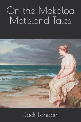 On the Makaloa MatIsland Tales B08JDTR27Q Book Cover