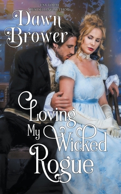 Loving My Wicked Rogue B09ZQ2RBVN Book Cover