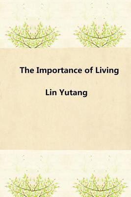 The Importance of Living 154294130X Book Cover