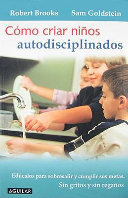 Como criar ninos autodisciplinados/ Raising a S... [Spanish] 9705804419 Book Cover