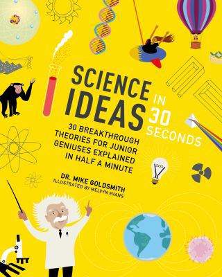 Science Ideas in 30 Seconds: 30 breakthrough th... 1782404597 Book Cover