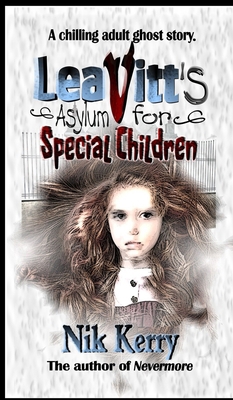 Leavitt's Asylum for Special Children B0GT8MNKBJ Book Cover