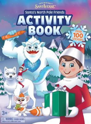 Santa's North Pole Friends Activity Book 1957345152 Book Cover