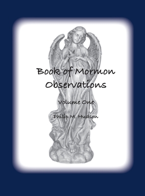 Book of Mormon Observations: Volume One 1957077662 Book Cover