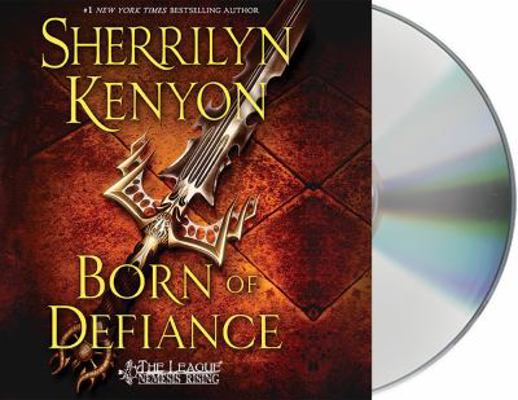 Born of Defiance: The League: Nemesis Rising 1427262063 Book Cover