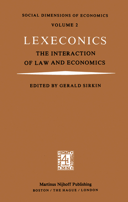 Lexeconics: The Interaction of Law and Economics 9400981430 Book Cover