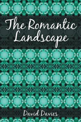The Romantic Landscape 1524663557 Book Cover