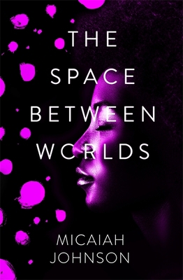 The Space Between Worlds 1529387140 Book Cover