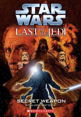 Secret Weapon (Star Wars: Last of the Jedi, Boo... 0439681405 Book Cover