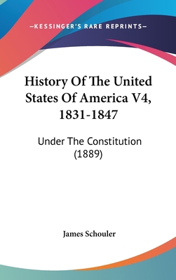 History Of The United States Of America V4, 183... 1160986789 Book Cover