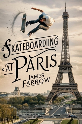 Skateboarding at Paris B0DBPD32FD Book Cover