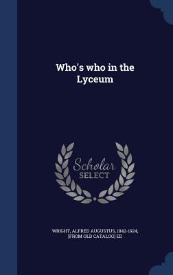 Who's who in the Lyceum 1297944976 Book Cover