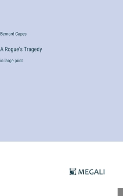 A Rogue's Tragedy: in large print 3387306970 Book Cover