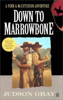 Down to Marrowbone: A Penn and Cutcheon Adventure 0451201582 Book Cover