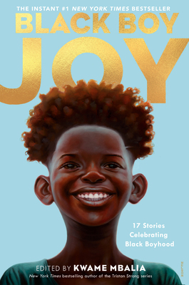Black Boy Joy: 17 Stories Celebrating Black Boy... 0593379969 Book Cover