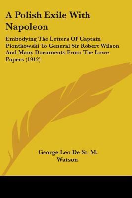 A Polish Exile With Napoleon: Embodying The Let... 143746341X Book Cover
