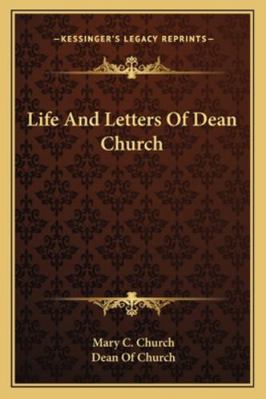 Life And Letters Of Dean Church 1162932228 Book Cover
