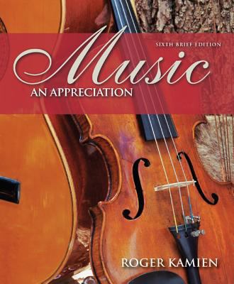 Music: An Appreciation, 6th Brief Edition 007340134X Book Cover